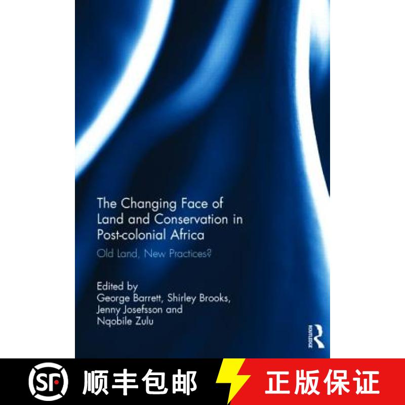 【3-4周达】The Changing Face of Land and Conservation in Post-Colonial Africa: Old Land, New Practices? [9781138832732]