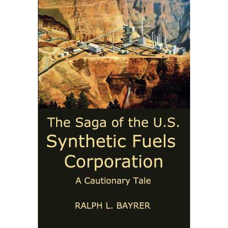 预订 the saga of the u.s. synthetic fuels. [9780983689935]