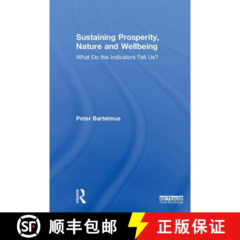 【3-4周达】Sustaining Prosperity, Nature and Wellbeing: What do the Indicators Tell Us? [9780815351702]