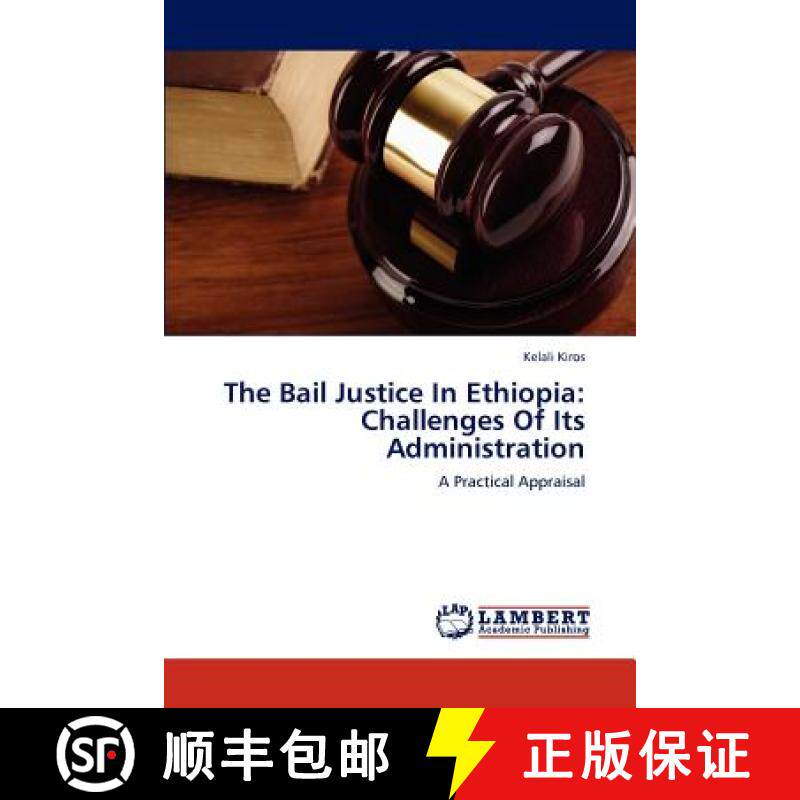 预订 The Bail Justice In Ethiopia: Challenges Of Its Administration [9783659237478]
