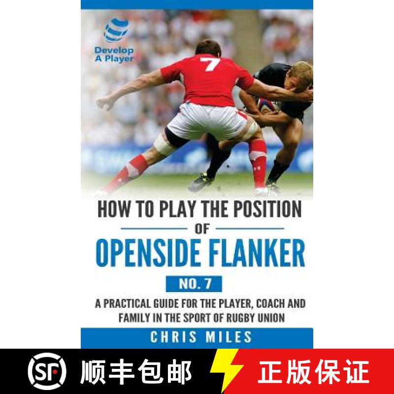 【2-3周达】How to Play the Position of Openside Flanker (No.7): A practical guide for the player, coa... [9780648253563]