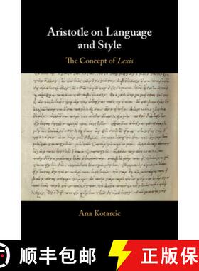 【3-4周达】Aristotle on Language and Style : The Concept of Lexis [9781108499521]