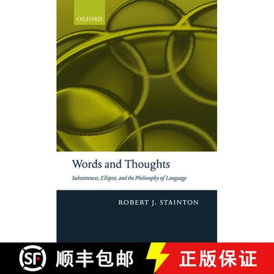 【3-4周达】Words and Thoughts: Subsentences, Ellipsis, and the Philosophy of Language [9780199250394]