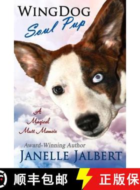 【3-4周达】Wingdog: Soul Pup: A Magical Mutt Memoir [9781942535218]