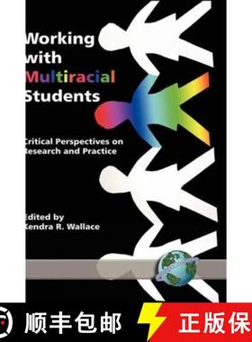 【3-4周达】Working with Multiracial Students: Critical Perspectives on Research and Practice (Hc) [9781593111274]