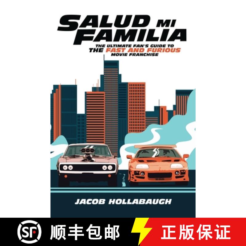【3-4周达】Salud Mi Familia: The Ultimate Fan's Guide to the Fast and Furious Movie Franchise [9781734771404]
