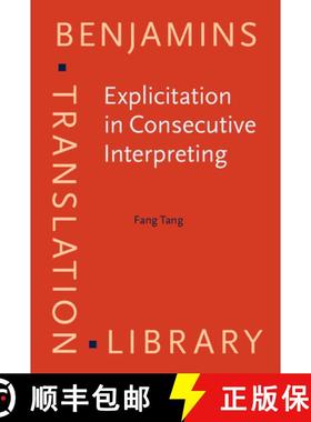 【3-4周达】Explicitation in Consecutive Interpreting. [9789027258823]