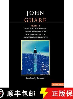 预订 Guare Plays:1: The House of Blue Leaves; Landscape of the Body; Bosoms and Neglect; Six Degrees ... [9780413730404]