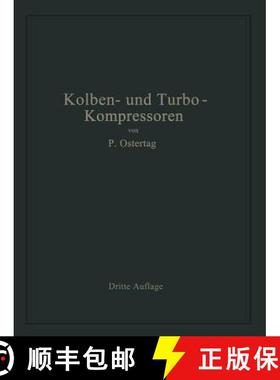 【3-4周达】Kolben- Und Turbo-Kompressoren: Theorie Und Konstruktion [9783662406564]