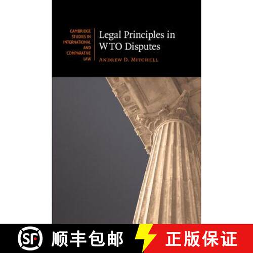 【3-4周达】Legal Principles in WTO Disputes: - Legal Principles in WTO Disputes [9781107401631]