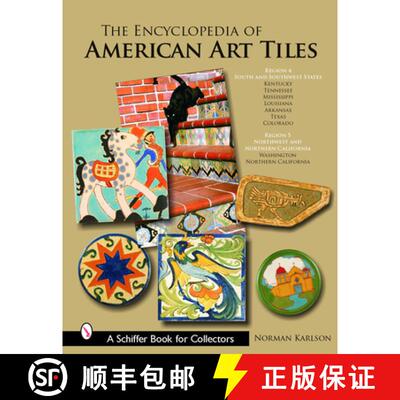 【3-4周达】Encyclopedia of American Art Tiles: Region 4 South and Southwestern States; Region 5 North... [9780764322358]