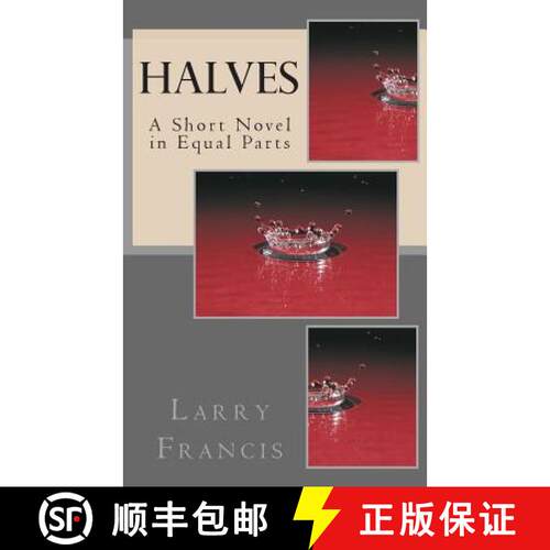 【3-4周达】Halves: A Short Novel in Equal Parts [9780615756790]