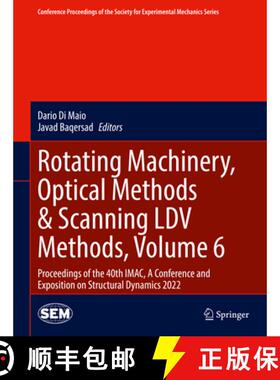 【3-4周达】Rotating Machinery, Optical Methods & Scanning LDV Methods, Volume 6: Proceedings of the 4... [9783031040979]