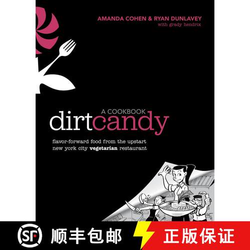 【3-4周达】Dirt Candy: A Cookbook: Flavor-Forward Food from the Upstart New York City Vegetarian Rest... [9780307952172]
