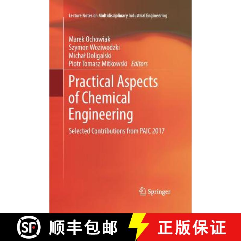 【3-4周达】Practical Aspects of Chemical Engineering : Selected Contributions from PAIC 2017 [9783319892641]