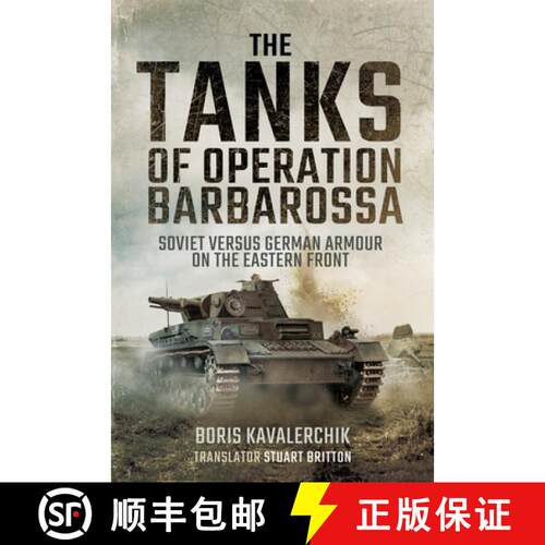 【3-4周达】The Tanks of Operation Barbarossa: Soviet Versus German Armour on the Eastern Front [9781399014298]