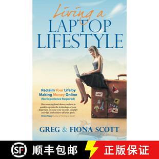预订 Living A Laptop Lifestyle (2nd Ed): Reclaim Your Life by Making Money Online (No Experience Requ... [9781784520953]