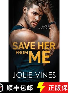 【3-4周达】Save Her from Me (McRae Bodyguards, #2) [9781739407247]