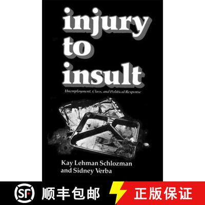 【3-4周达】Injury to Insult: Unemployment, Class, and Political Response [9780674454422]