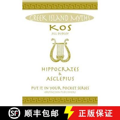 【3-4周达】Greek Island Myths: Kos : Hippocrates and Asclepius [9780993489075]