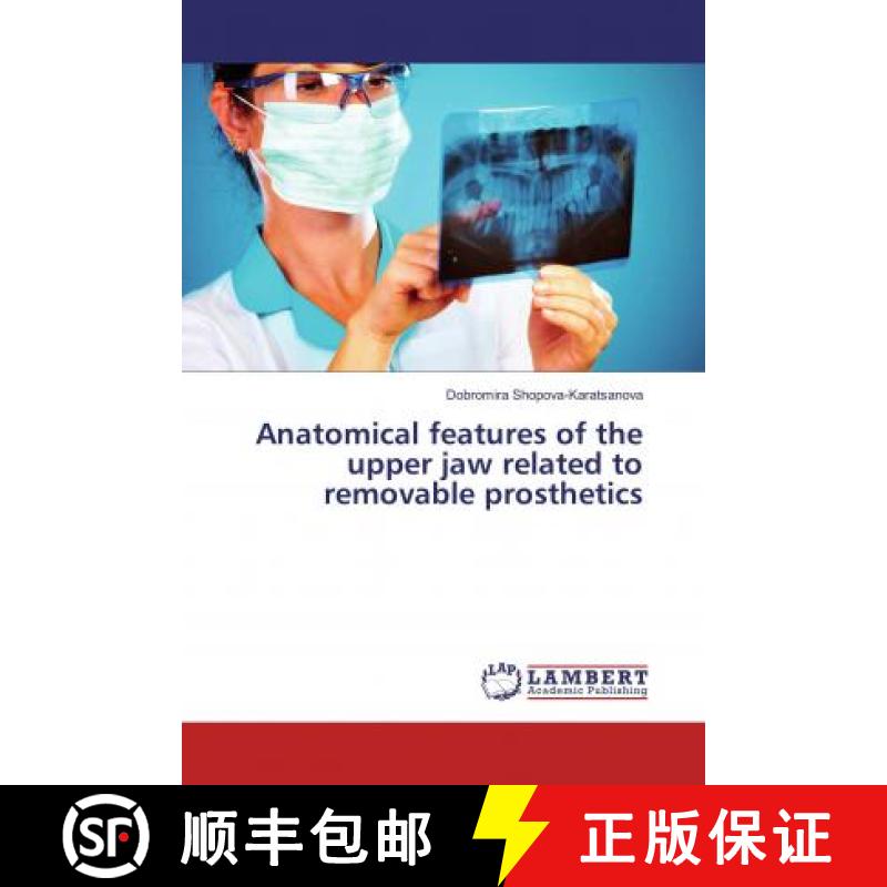 预订 Anatomical features of the upper jaw related to removable prosthetics [9786138119470]