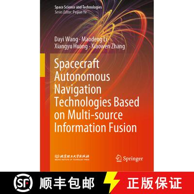 【3-4周达】精装 Spacecraft Autonomous Navigation Technologies Based on Multi-source Information Fusion [9789811548789]