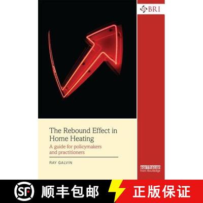 【3-4周达】The Rebound Effect in Home Heating : A guide for policymakers and practitioners [9781138788350]