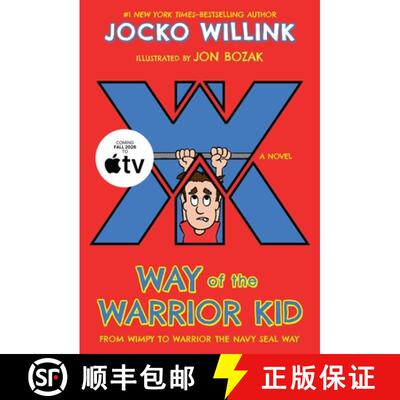 【3-4周达】Way of the Warrior Kid: From Wimpy to Warrior the Navy Seal Way: A Novel [9781250158611]