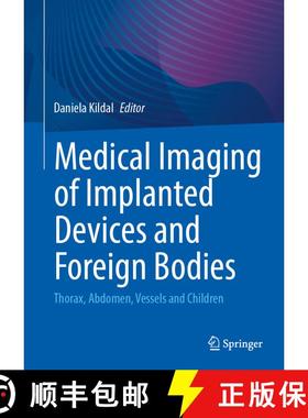 【3-4周达】Medical Imaging of Implanted Devices and Foreign Bodies : Thorax, Abdomen, Vessels and Chi... [9783662707548]