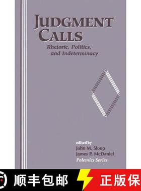【3-4周达】Judgement Call: Rhetoric, Politics, and Indeterminacy [9780813366371]