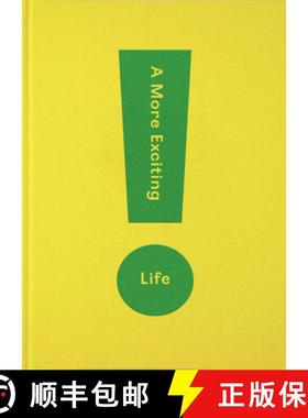 现货 A More Exciting Life: A Guide to Greater Freedom, Spontaneity and Enjoyment [9781912891252]