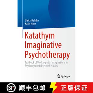 【3-4周达】精装 Katathym Imaginative Psychotherapy: Textbook of Working with Imaginations in Psychody... [9783662678046]