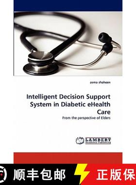 预订 Intelligent Decision Support System in Diabetic Ehealth Care [9783844311792]