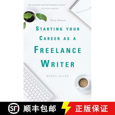 【3-4周达】Starting Your Career as a Freelance Writer (3rd Edition, Third Edition) (3rd Edition, Thir... [9781621535508]