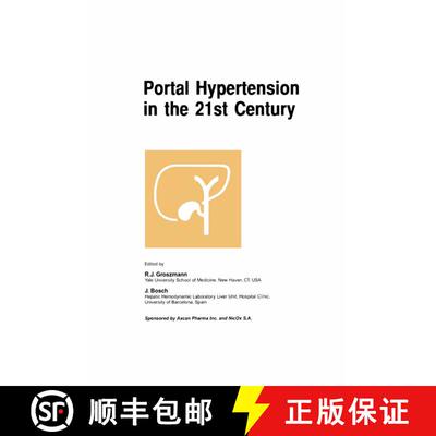 【3-4周达】精装 Portal Hypertension in the 21st Century: The proceedings of a symposium sponsored by ... [9780792387978]
