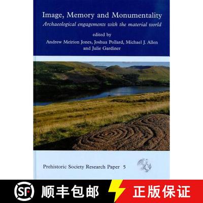 【3-4周达】Image, Memory and Monumentality: Archaeological Engagements with the Material World [9781842174951]