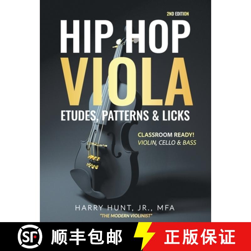 【2-3周达】Hip Hop Viola Etudes, Patterns & Licks: Classroom Ready! Violin, Cello & Bass [9781954127401]