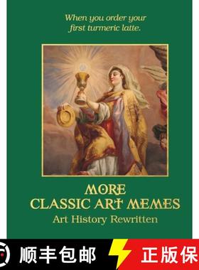 【3-4周达】More Classic Art Memes: Art History Rewritten [9781787416161]