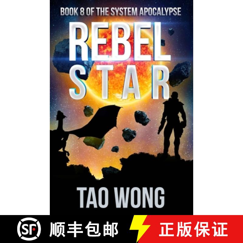 【3-4周达】Rebel Star: A LitRPG Post-Apocalyptic Space Opera (System Apocalypse Book 8) [9781989458174]