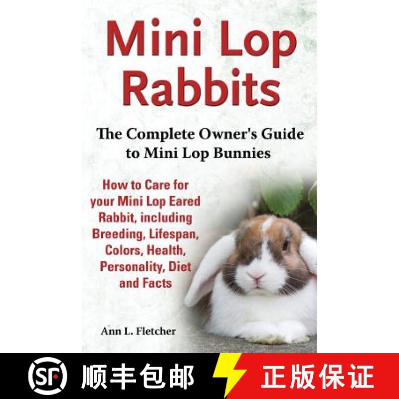 【3-4周达】Mini Lop Rabbits, The Complete Owner's Guide to Mini Lop Bunnies, How to Care for your Min... [9781909820104]