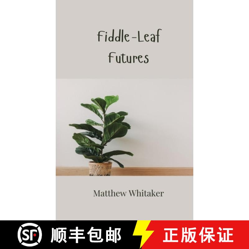 【3-4周达】Fiddle-Leaf Futures [9781805813590]