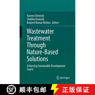 【3-4周达】精装 Wastewater Treatment Through Nature-Based Solutions : Achieving Sustainable Developme... [9789819666980]