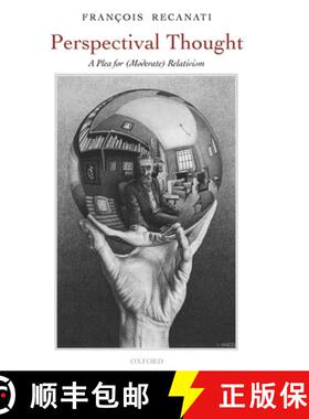 【3-4周达】Perspectival Thought: A Plea for (Moderate) Relativism [9780199230532]
