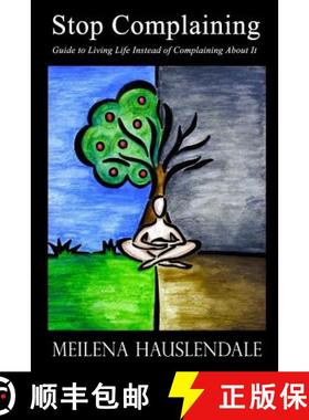 【3-4周达】Stop Complaining: Guide to Living Life Instead of Complaining About It [9780557123834]