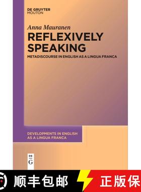 预订 Reflexively Speaking: Metadiscourse in English as a Lingua Franca [9783111619941]