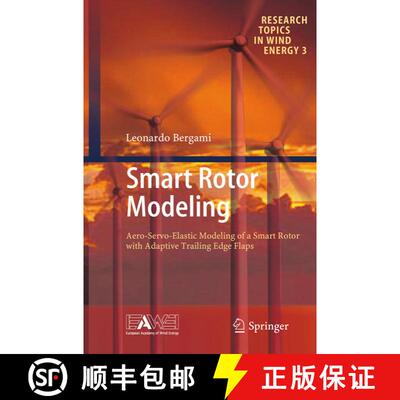 【3-4周达】Smart Rotor Modeling : Aero-Servo-Elastic Modeling of a Smart Rotor with Adaptive Trailing... [9783319357577]