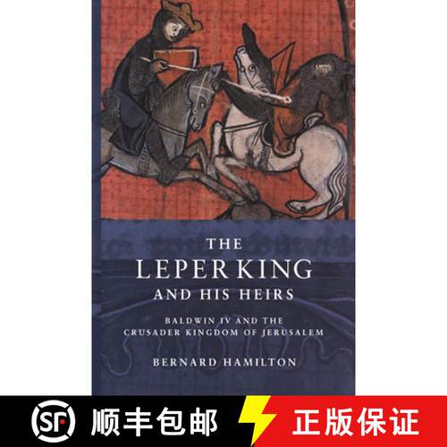 【3-4周达】精装 The Leper King and His Heirs: Baldwin IV and the Crusader Kingdom of Jerusalem [9780521641876]