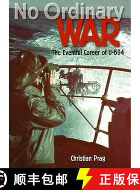 【3-4周达】No Ordinary War: The Eventful Career of U-604 [9781848320222]