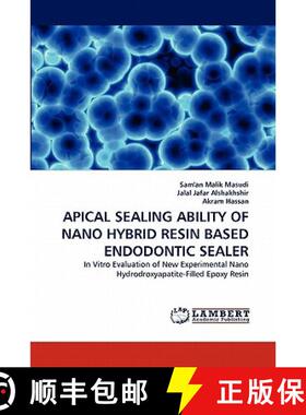 【3-4周达】Apical Sealing Ability of Nano Hybrid Resin Based Endodontic Sealer [9783838391618]
