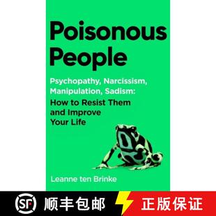 【3-4周达】精装 Poisonous People : Psychopathy, Narcissism, Manipulation, Sadism: How to Resist Them ... [9781398535602]